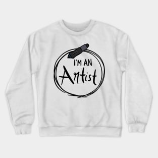 I'm an Artist: Stylus Edition Crewneck Sweatshirt